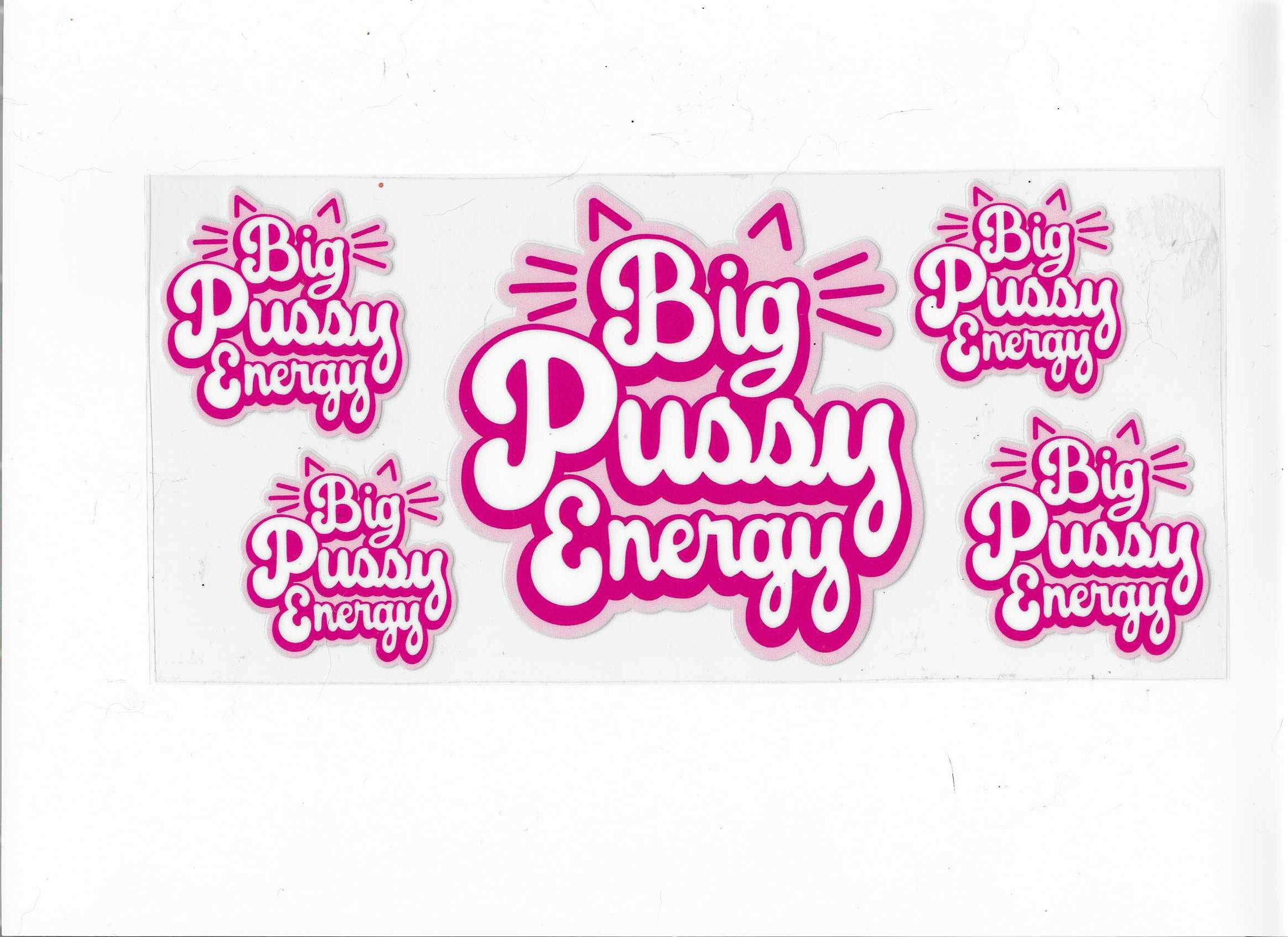 big pussy energy